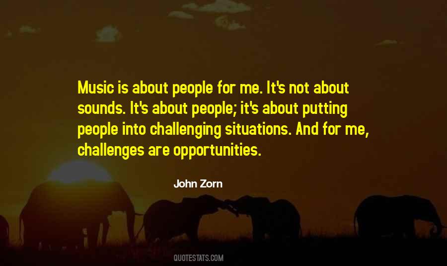 Quotes About Challenges And Opportunities #121576