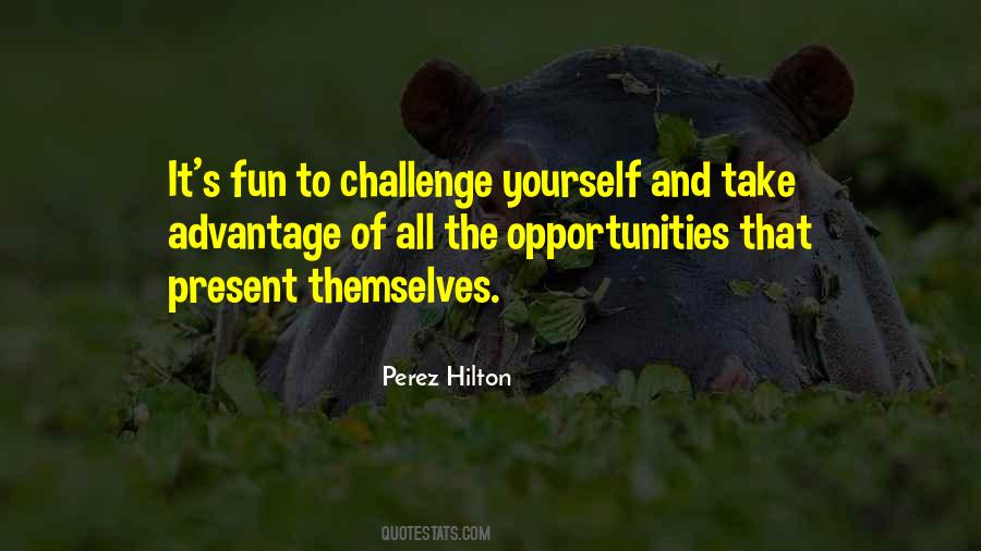 Quotes About Challenges And Opportunities #1281594