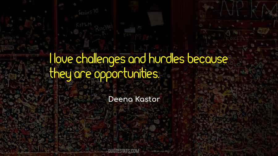 Quotes About Challenges And Opportunities #1681788