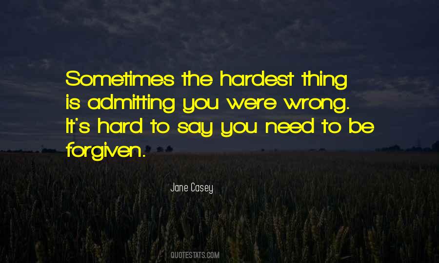 Quotes About Admitting You Were Wrong #304110