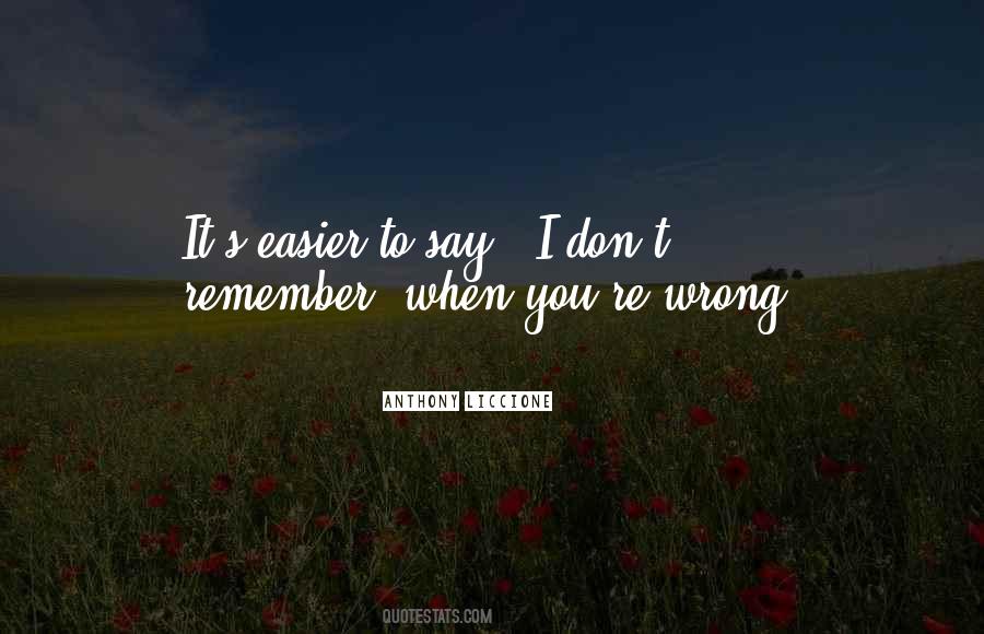 Quotes About Admitting You Were Wrong #765069