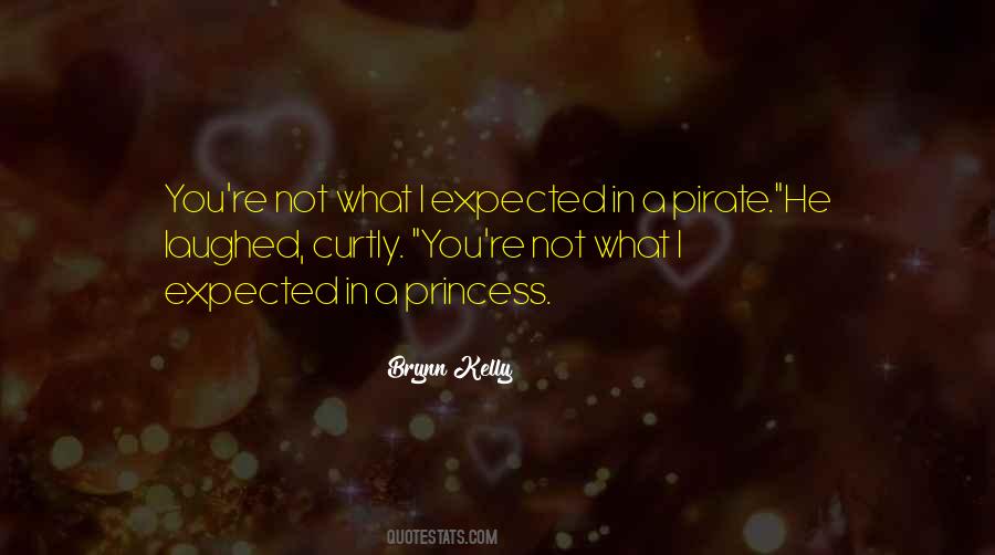 Quotes About Not What You Expected #1108291