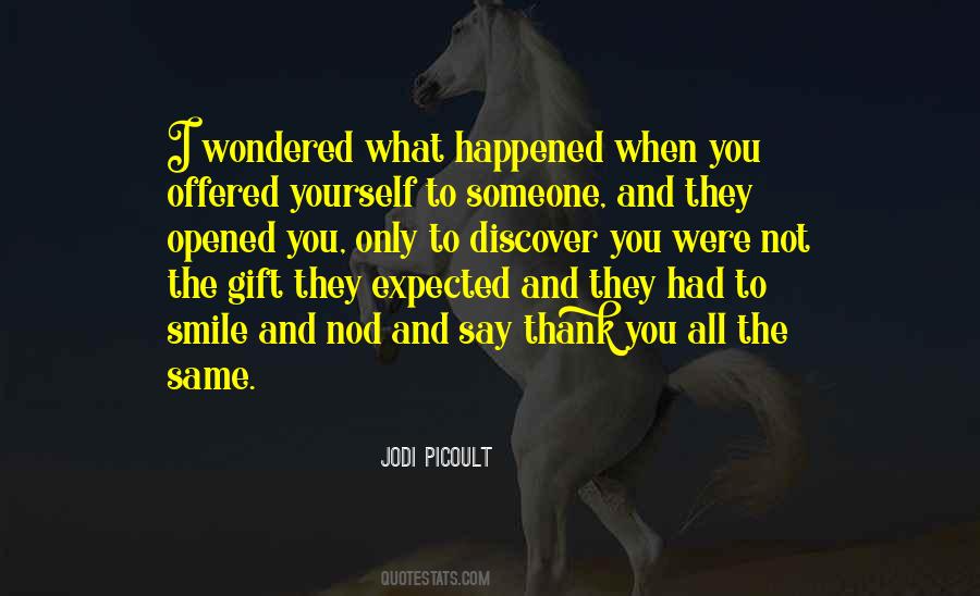 Quotes About Not What You Expected #1734921