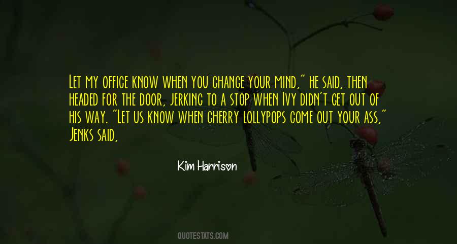Quotes About Change Your Mind #1160350