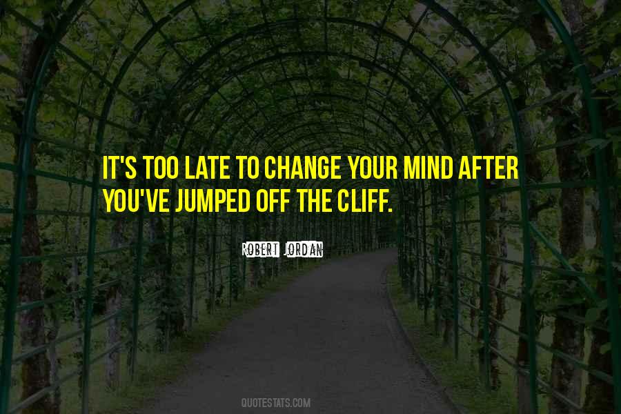 Quotes About Change Your Mind #1176470