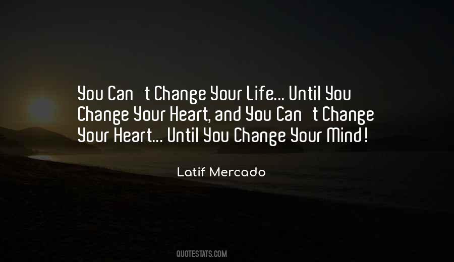 Quotes About Change Your Mind #1360957