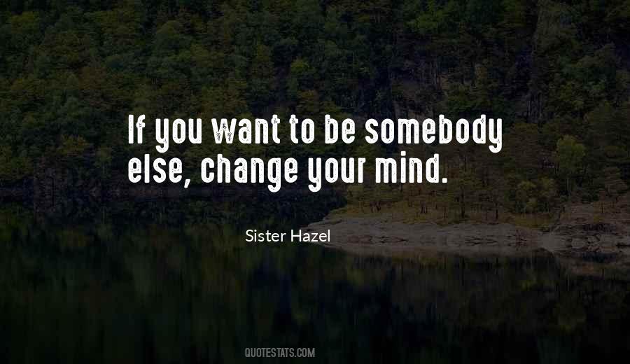 Quotes About Change Your Mind #1377105