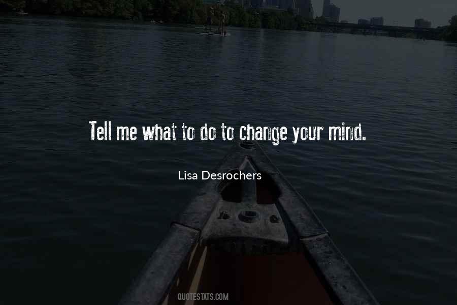 Quotes About Change Your Mind #1420651