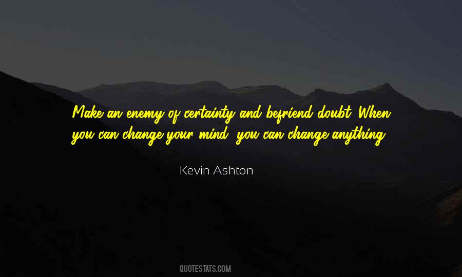 Quotes About Change Your Mind #1510300