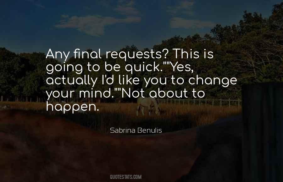 Quotes About Change Your Mind #342259