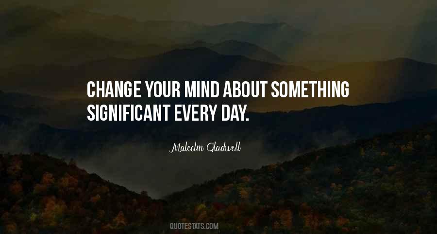 Quotes About Change Your Mind #469669