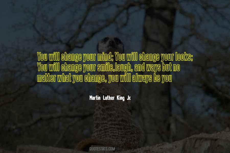 Quotes About Change Your Mind #94420