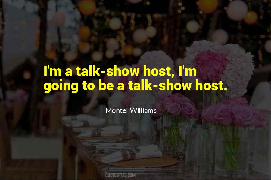 Quotes About Talk Show #1651457