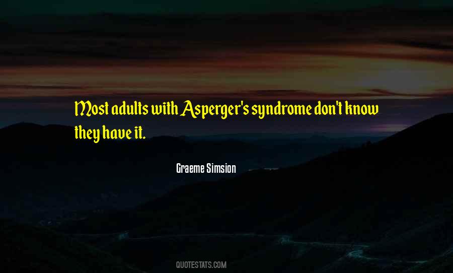 Quotes About Asperger's Syndrome #1734350