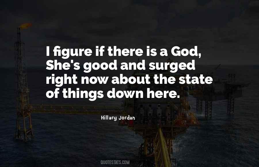 Quotes About There Is A God #1423654