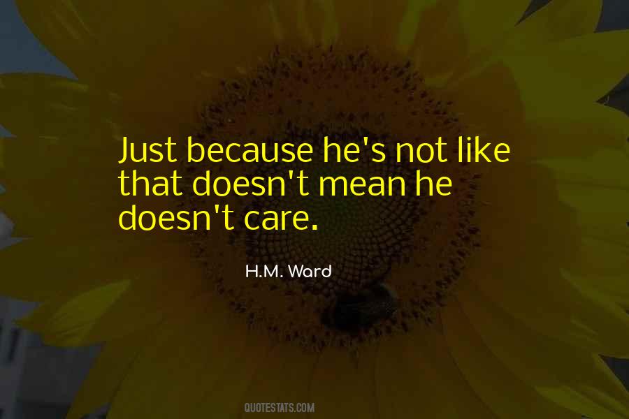 Quotes About He Doesn't Care #719756