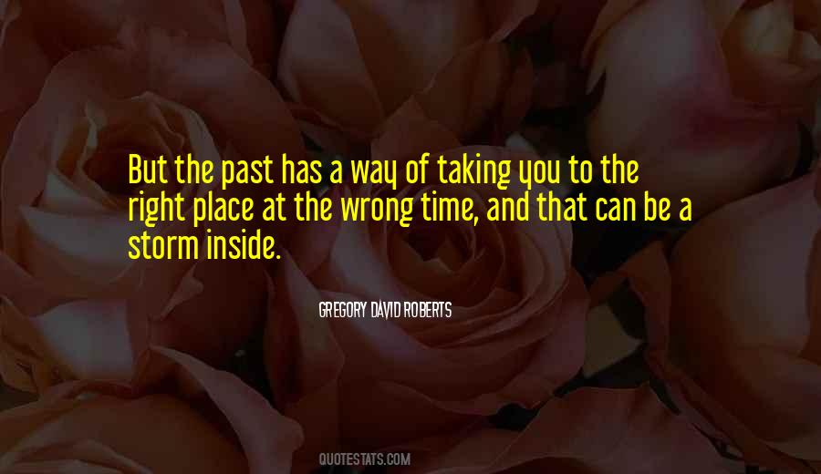 Quotes About The Wrong Place At The Wrong Time #1840894