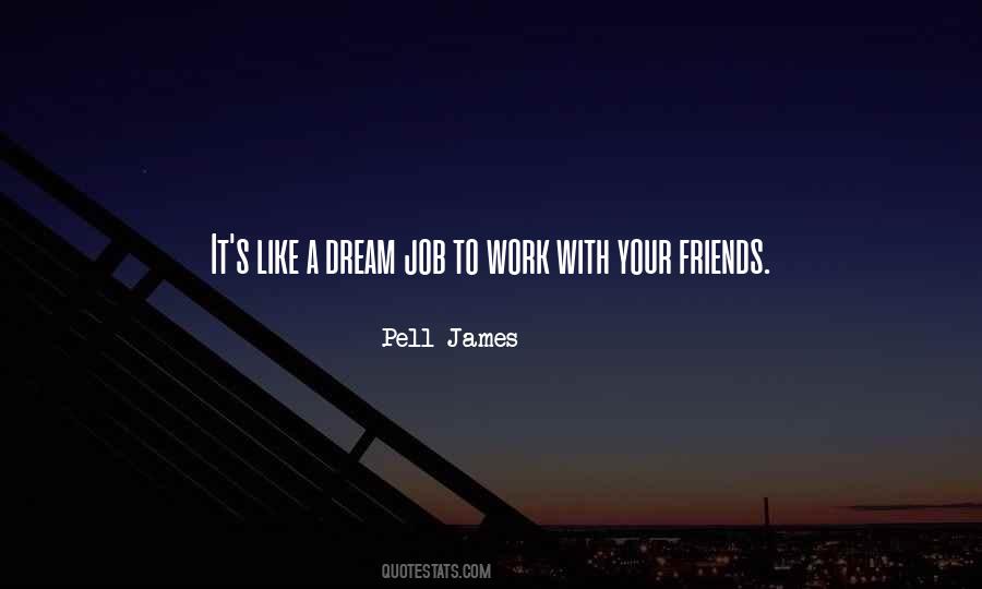 Quotes About Dream Jobs #867396