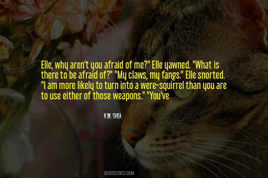 Be Afraid Quotes #1692853