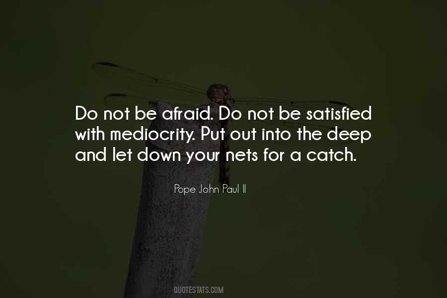 Be Afraid Quotes #1743408