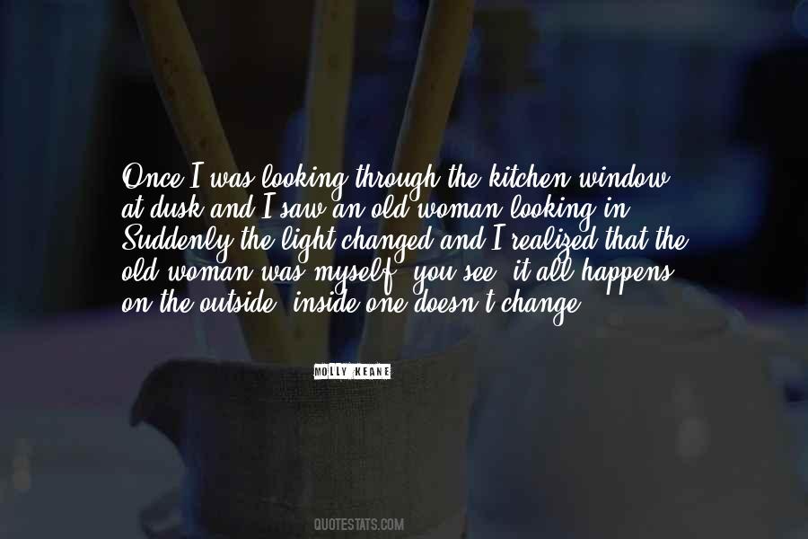 Quotes About Looking Through The Window #1455911
