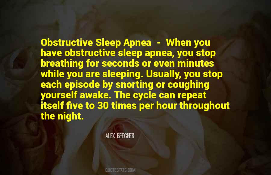 Obstructive Sleep Quotes #1236746