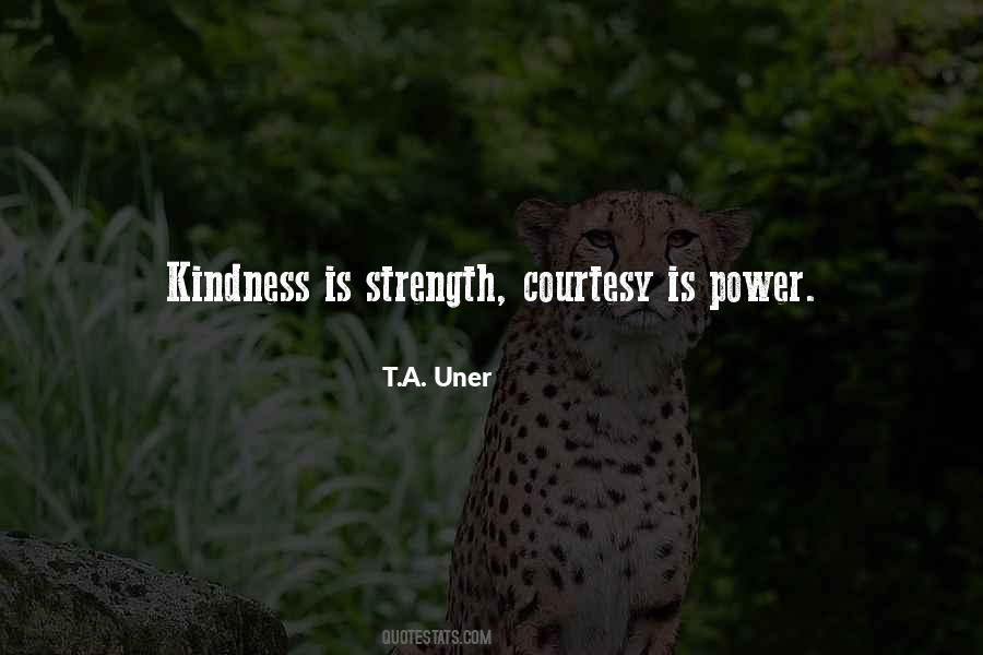 Quotes About Kindness And Strength #1042701