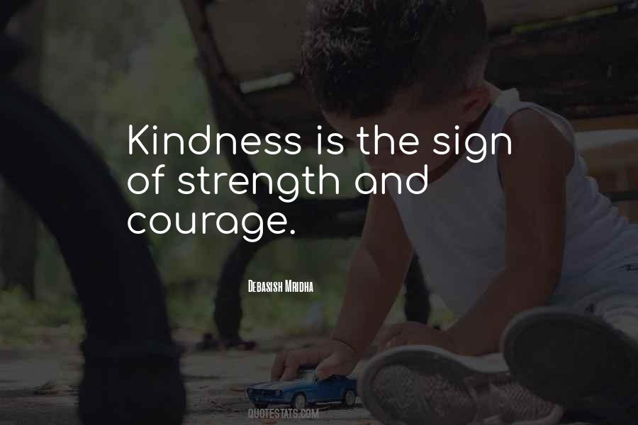 Quotes About Kindness And Strength #91957