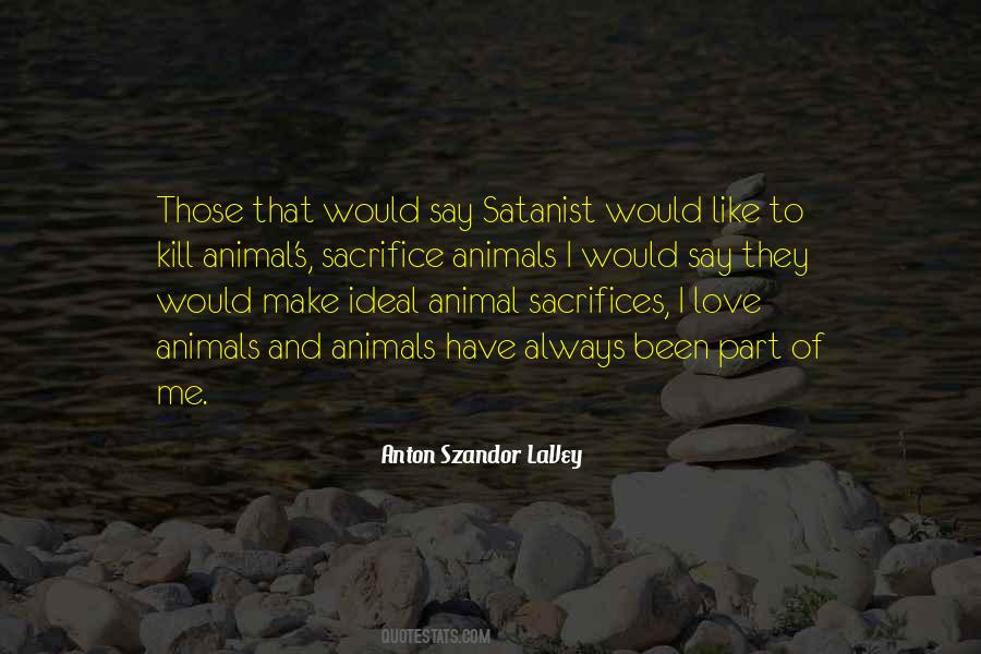 Animal Sacrifice Quotes #347126