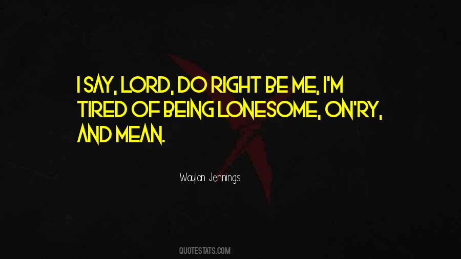 Quotes About Lonesome #1097272