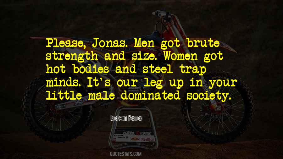 Quotes About Male Dominated Society #1847079