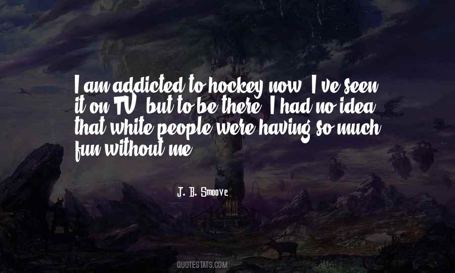 Quotes About Hockey #1020369