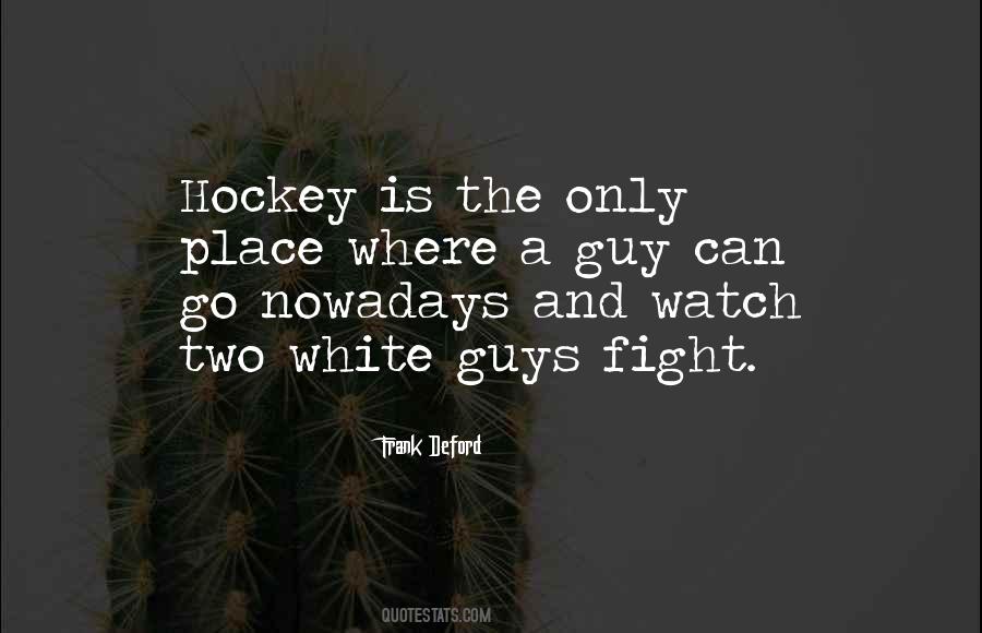 Quotes About Hockey #1362533