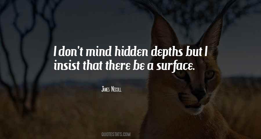 Quotes About Hidden Depths #1555440