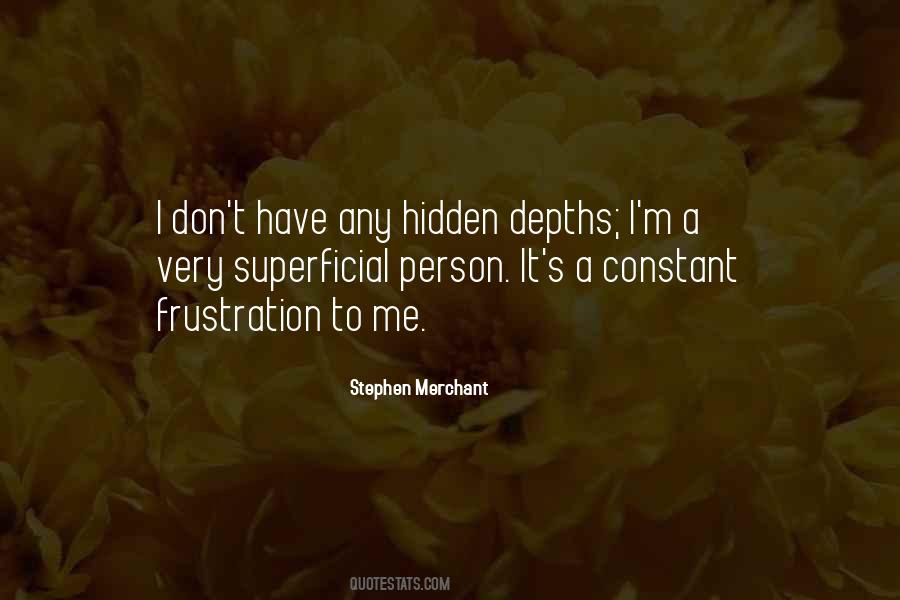 Quotes About Hidden Depths #216760