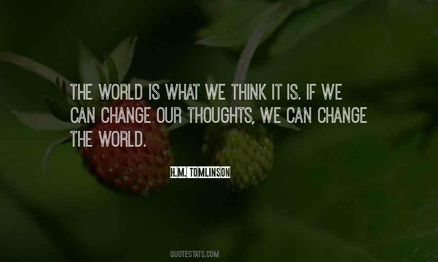 Quotes About Positive Change In The World #1646560