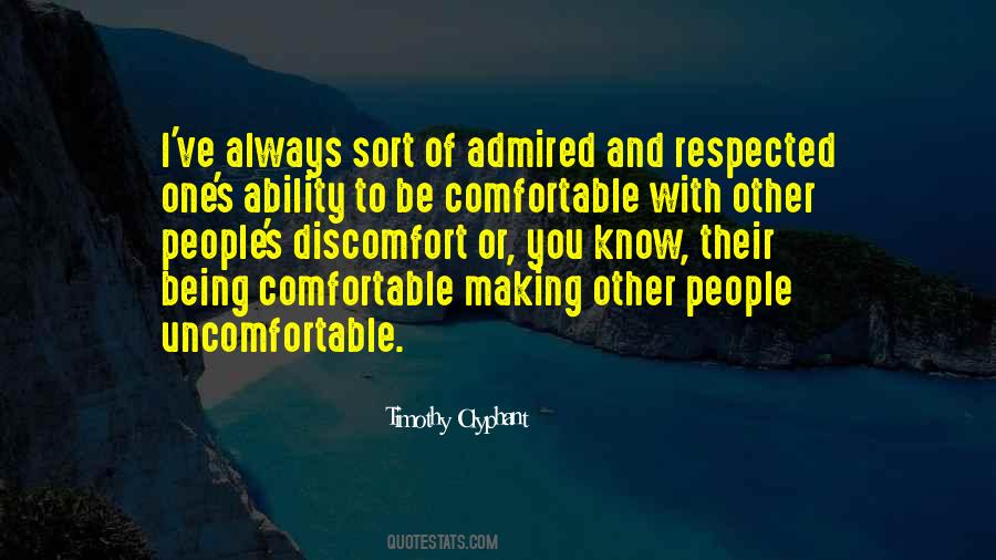 Quotes About Being Comfortable Being Uncomfortable #829526