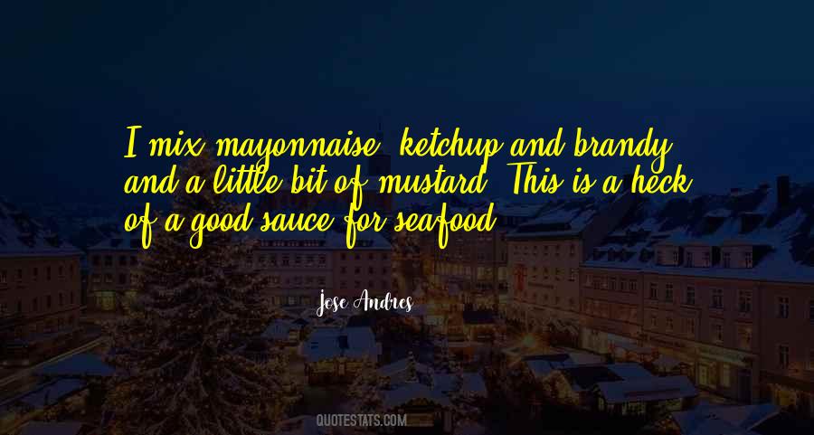 Quotes About Ketchup #1059960