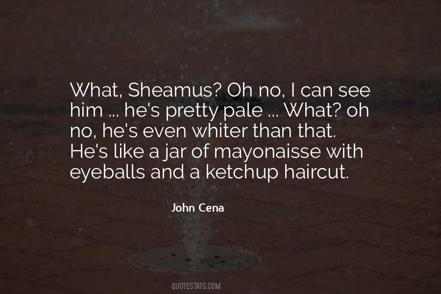 Quotes About Ketchup #1599705