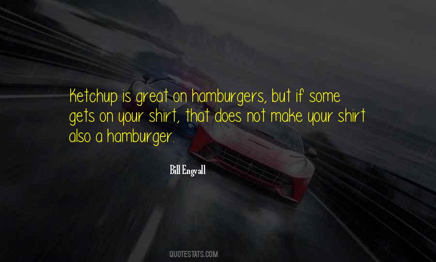 Quotes About Ketchup #877204