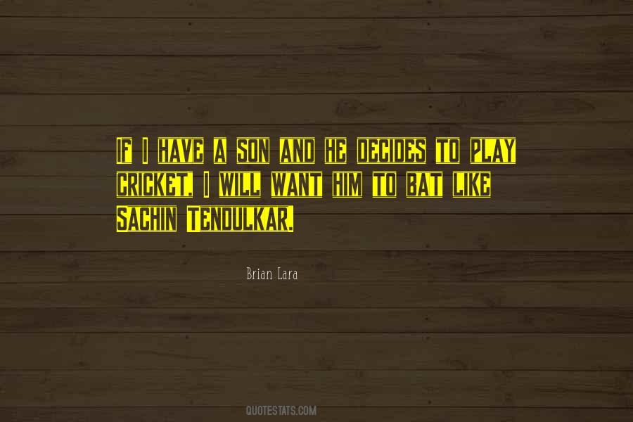 Quotes About Cricket Bat #1205819