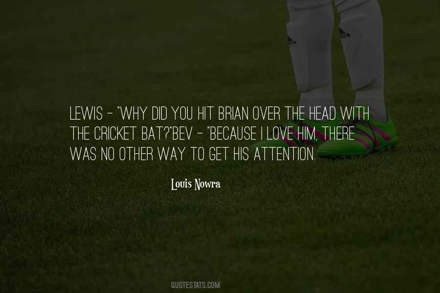 Quotes About Cricket Bat #1624000
