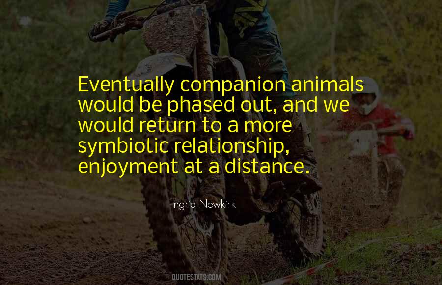 Symbiotic Relationship Quotes #1164496