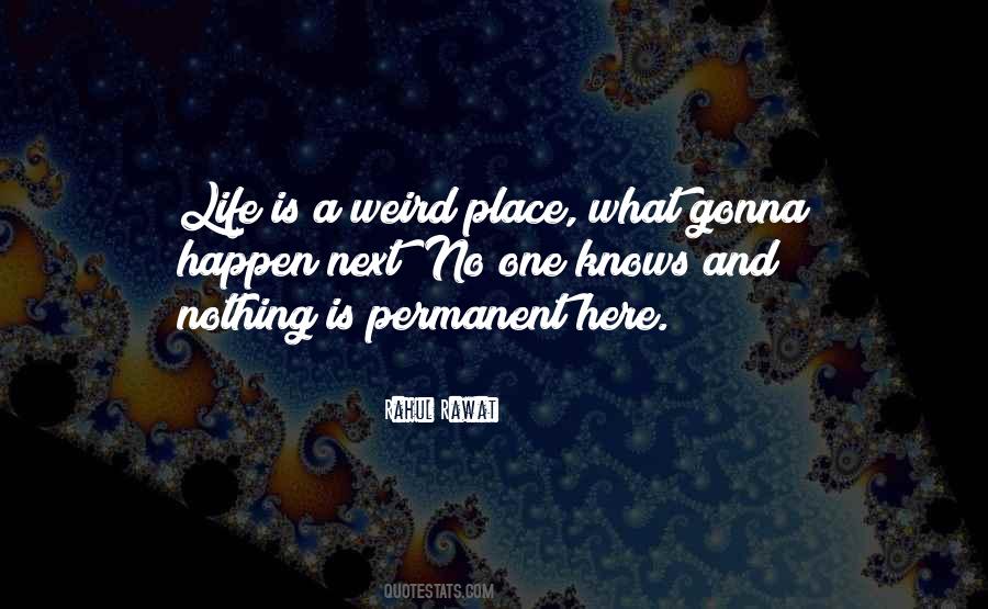 Quotes About Life Nothing Is Permanent #1580966