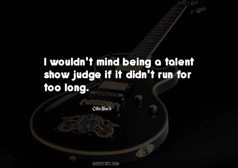 Quotes About Talent Show #1305367