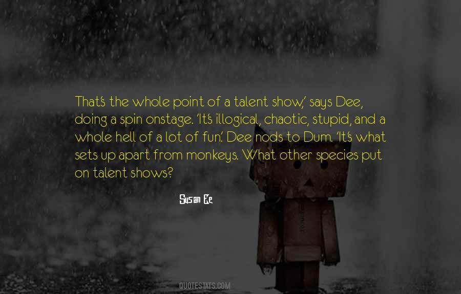 Quotes About Talent Show #1545100