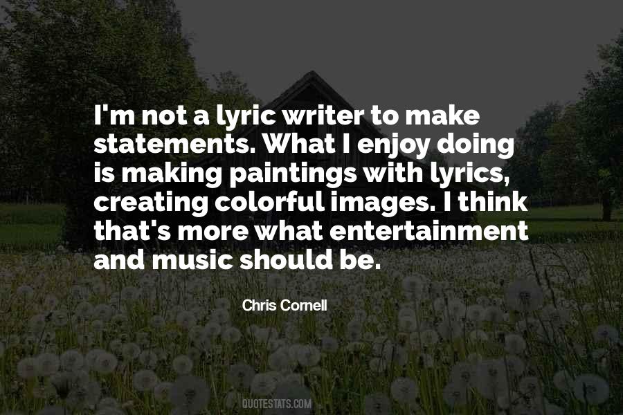 Quotes About Creating Music #392141