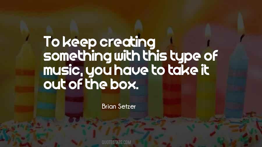 Quotes About Creating Music #405001