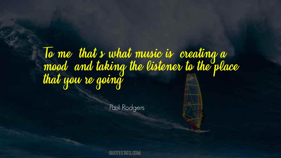 Quotes About Creating Music #667796