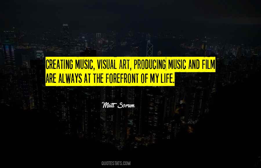 Quotes About Creating Music #706552